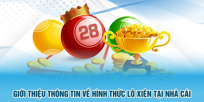 Tổng hợp thông tin về lô xiên